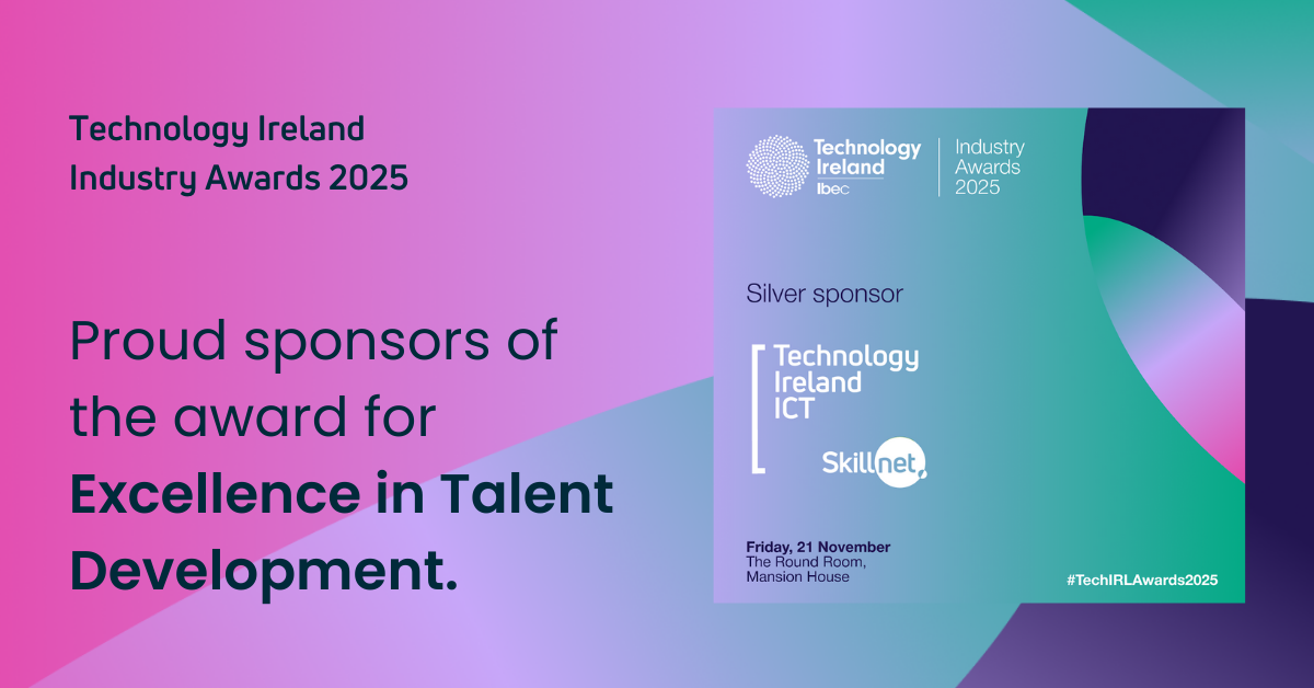 Technology Ireland ICT Skillnet Proud to Sponsor “Excellence in Talent Development” Award at 2025 Industry Awards