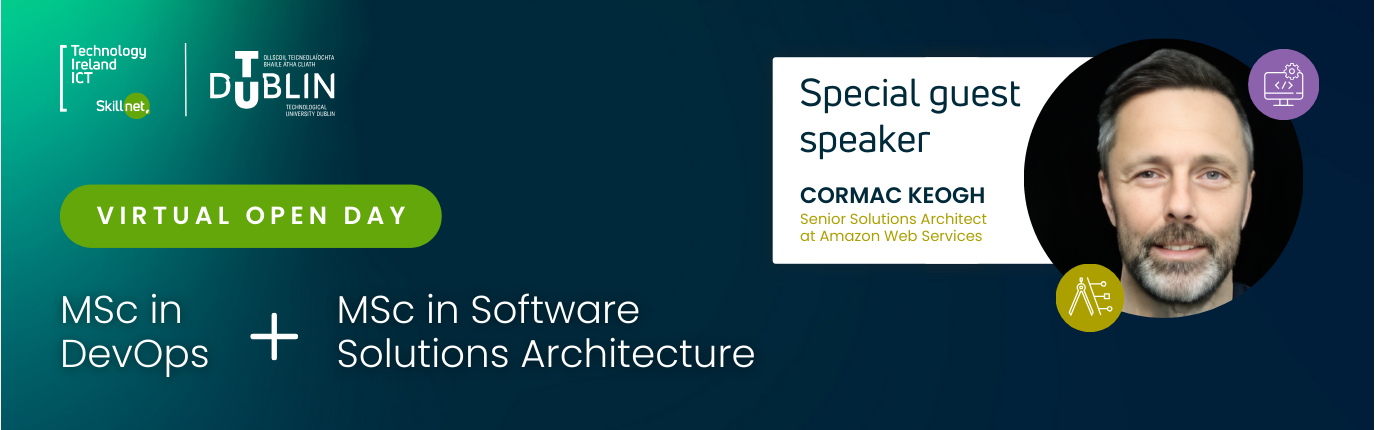 Virtual Open Day for MSc in DevOps and MSc in Software Solutions Architecture. Guest speaker Cormac Keogh, Senior Solutions Architect AWS