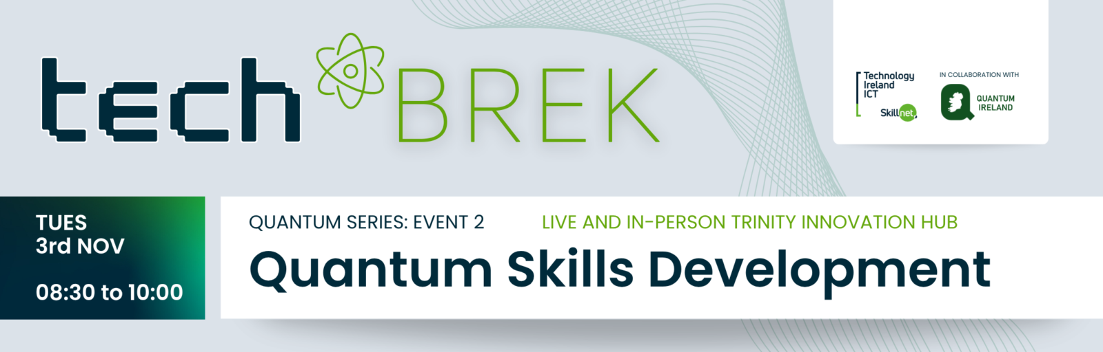 techBREK Quantum Series – Event 2 Quantum Skills Development website banner