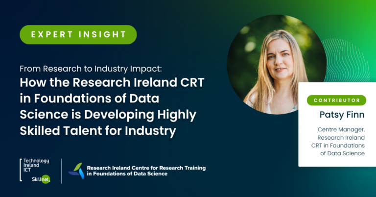 From Research to Industry Impact How the Research Ireland Centre for Research Training in Foundations of Data Science is Developing Highly Skilled Talent for Industry
